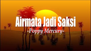 Download lagu Poppy Mercury ~ Air Mata Jadi Saksi (Lirik) Lagu Lawas mp3 Download lagu Poppy Mercury ~ Air Mata Jadi Saksi (Lirik) Lagu Lawas mp3