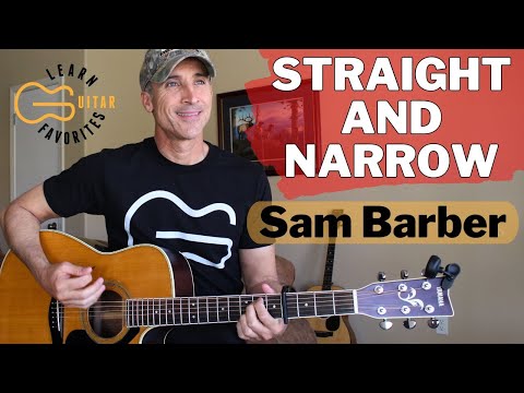 Straingh And Narrow - Sam Barber