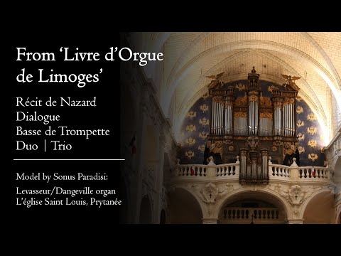 Livre d'Orgue de Limoges: Récit, Dialogue, Duo, Trio, Basse de Trompette - Hauptwerk