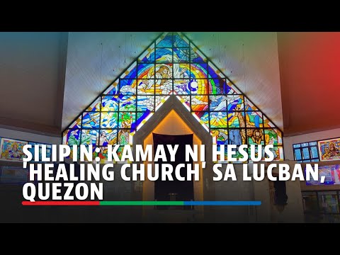 SILIPIN: Kamay ni Hesus 'healing church' sa Lucban, Quezon ABS-CBN News