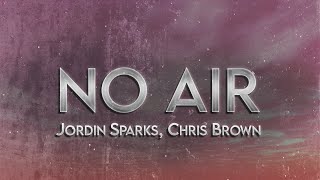 Jordin Sparks - No Air (Lyrics) ft. Chris Brown
