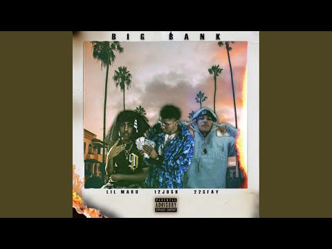 Big Bank (feat. Lil Maru & 22GFAY)