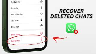 How To Restore Deleted Whatsapp Chats