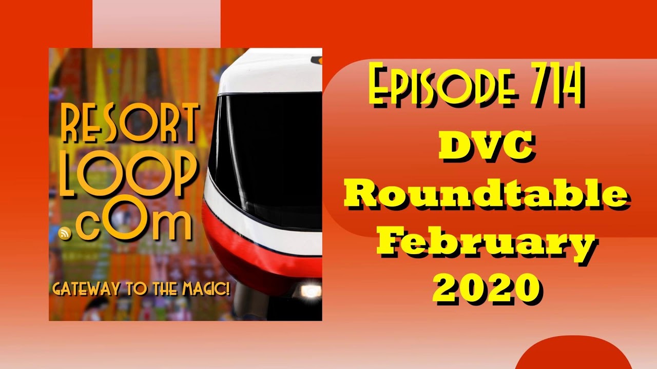 DVC Roundtable - March 2020 [Ep. 719]