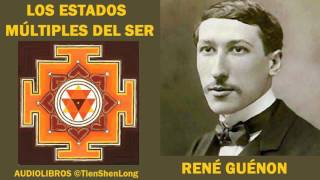 Rene Guenon - LOS ESTADOS MULTIPLES DEL SER - Audiolibro subtitulado