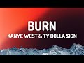 Kanye West Ty Dolla Ign BURN Official Lyric Video NEW LEAK VULTURES