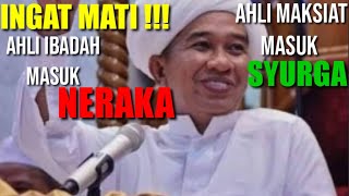 Download lagu CERAMAH GURU ZUHDI || INGAT MATI !!! AHLI MAKSIAT MASUK SYURGA' - AHLI IBADAH MASUK NERAKA'!! mp3