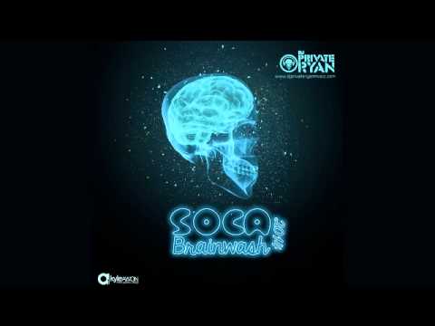 DJ Private Ryan Soca Brainwash 2014 [Trinidad Carnival Soca Mix Download]