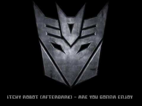Itchy Robot (Afterdark) - Are You Gonna Enjoy