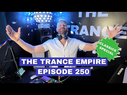 The Trance Empire 250 with Rodman - Trance Classics Special