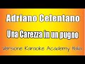 Adriano Celentano Una Carezza In Un Pugno Versione Karaoke Academy Italia