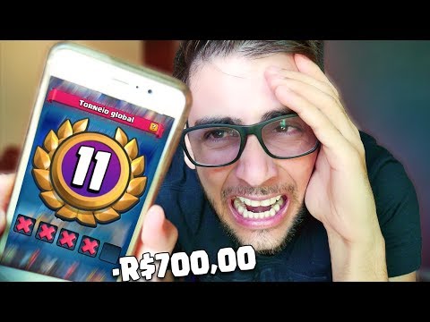 PERDI 700 REAIS NO TORNEIO GLOBAL DO CLASH ROYALE