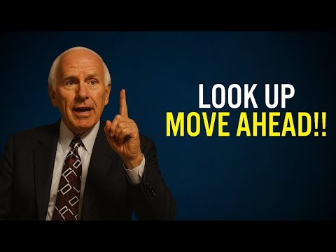 Look Up, Move Ahead | Jim Rohn Motivation