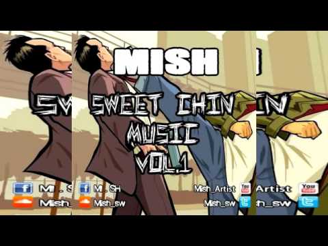 Mish - Sweet Chin Music (Mixtape)