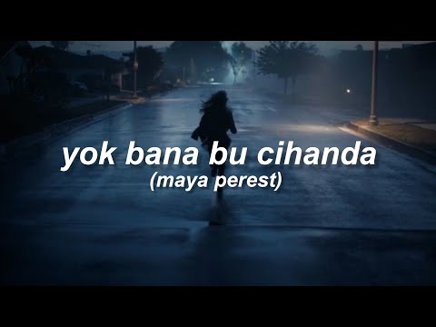 maya perest - yok bana bu cihanda (sözleri)