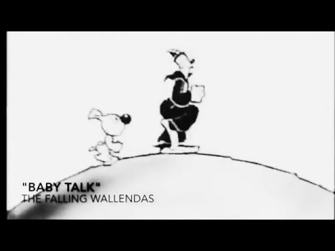 The Falling Wallendas - Baby Talk