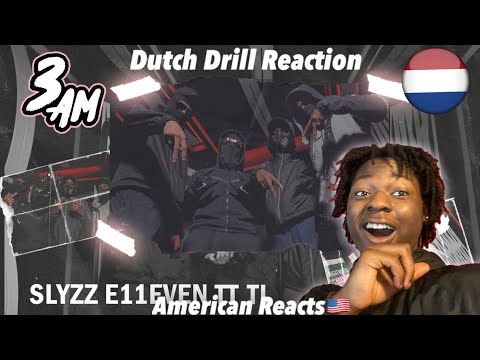 American Reacts to Dutch Drill! #11 Slyzz E11even TT & TL - 3AM SESSIE | #7 | Exclusive |#DutchDrill