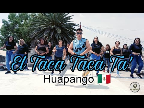 ZUMBA HUAPANGO 🇲🇽 - Taca Taca Ta Conjunto Nuevo Amanecer X La Kumbre Con K By Lalo Graykobs