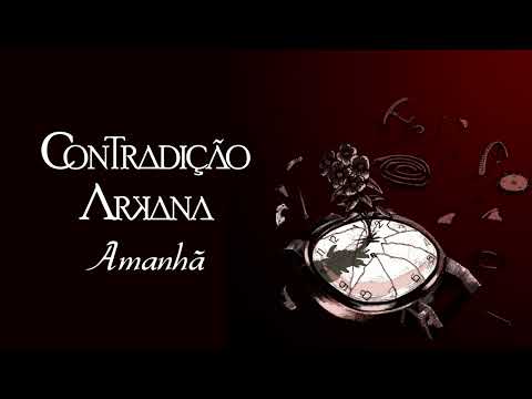 Contradição Arkana - Amanhã