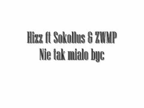 Hizz ft Sokollus & ZWMP-Nie tak mialo byc.wmv