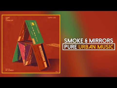 Capo Lee x Arz x El Londo - Smoke & Mirrors (Official Audio) | Pure Urban Music