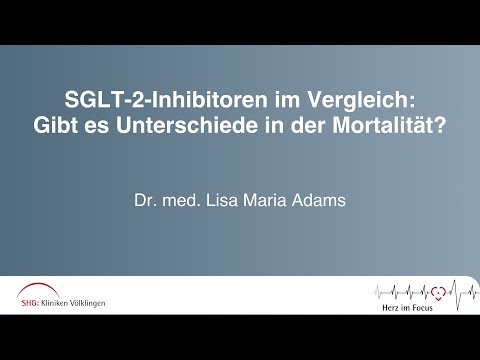 Herz im Focus 2020 - SGLT 2 Inhibitoren im Vergleich: Gibt es einen Unterschied in der Mortalität?