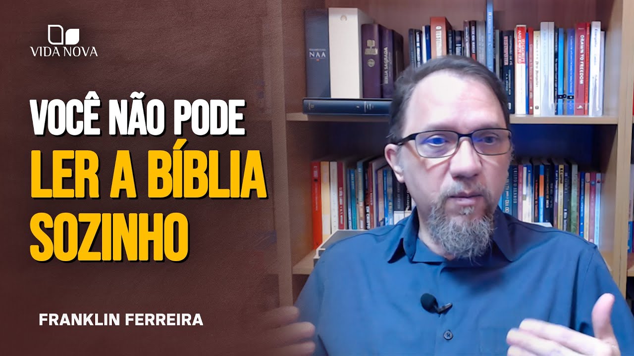COMO APLICAR O SOLA SCRIPTURA NOS DIAS DE HOJE? - FRANKLIN FERREIRA
