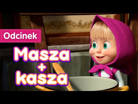 Masza i Niedźwiedź 🍲 Masza + kasza 🥣 Odcinek 17