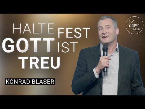 Gottes Verheissungen tragen dich durch | Konrad Blaser
