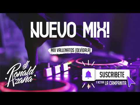 Dj Ronald Azaña - Mix Vallenatos (Olvídala)