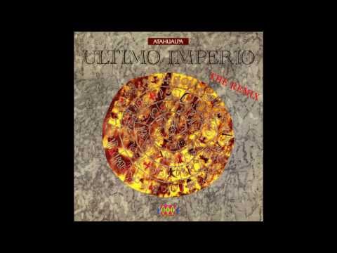 Atahualpa -  Ultimo Imperio  (Original Mix) 1990