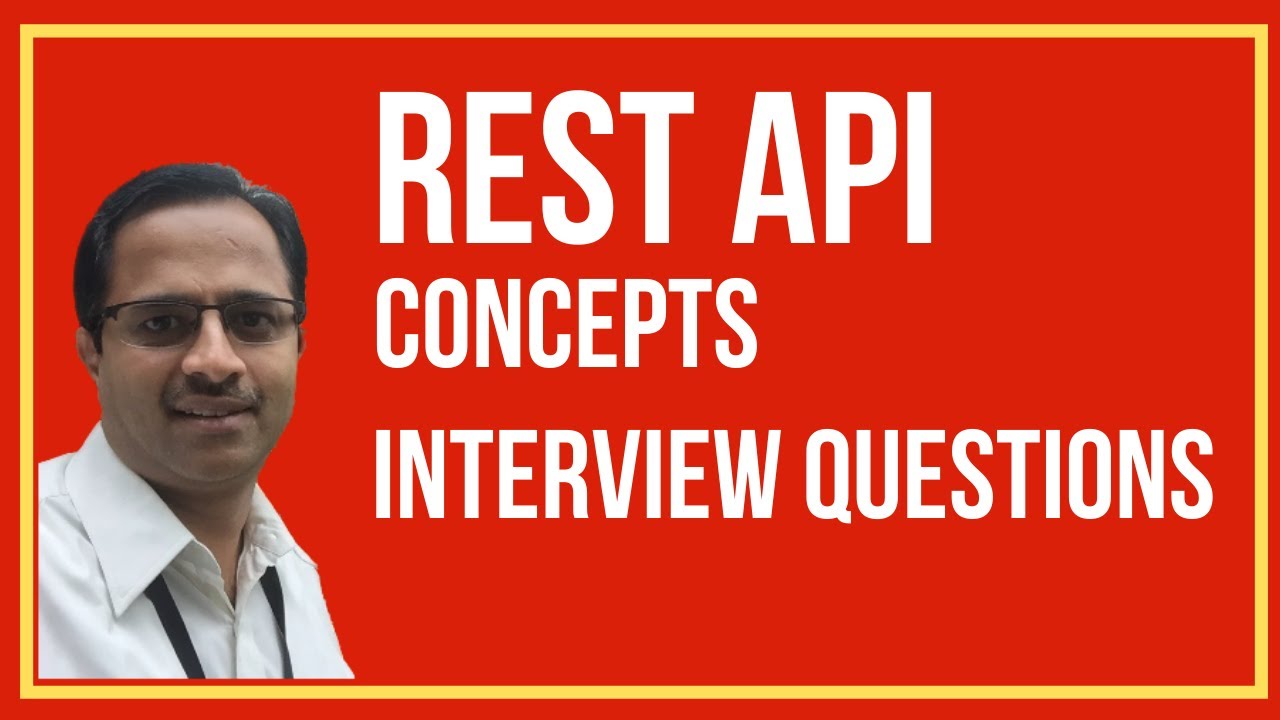 REST API concepts, examples and Interview Questions