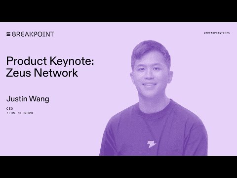 Breakpoint 2025: Product Keynote: Zeus Network (Justin Wang)