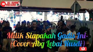 Download lagu Milik Siapakah Gadis Ini-(Cover Abg Lebai Rusdi)#1KSubscribe(🔔)#SemogaMurahRezeki#RezekiDariAllah mp3