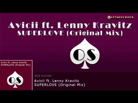 Superlove - Avicii ft. Lenny Kravitz (Original Mix)
