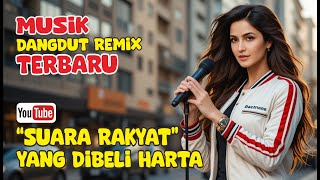 Download lagu Heboh Abis..! Musik Remix Dangdut Terbaru 'Suara Rakyat Yang Dibeli Harta' #dangdut #remix #music mp3 Download lagu Heboh Abis..! Musik Remix Dangdut Terbaru 'Suara Rakyat Yang Dibeli Harta' #dangdut #remix #music mp3