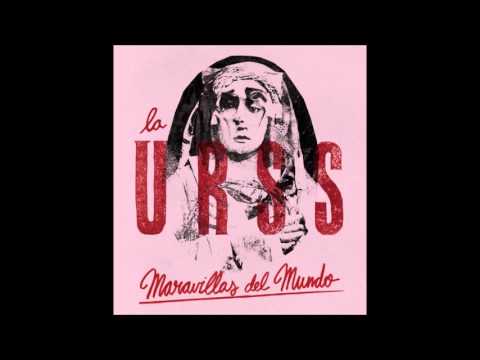 La URSS - Maravillas del mundo (full album) [2015]