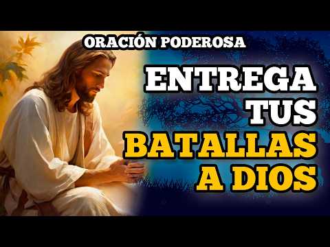 Oración Poderosa para Entregar tus Batallas a Dios y Recuperar la Paz Mental