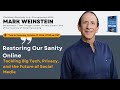 Restoring Our Sanity Online: A Conversation with Mark Weinstein