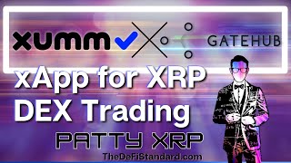 XUMM x GateHub Tutorial - XRPL DEX Trading, Trustline Setup, Transactions, Patty XRP.