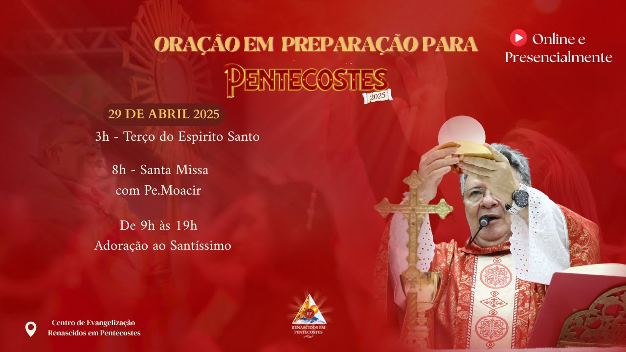 Adoração ao Santíssimo Sacramento / Preparação para Pentecostes 29.04.2025