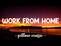 Work From Home - Fifth Harmony (Feat. Ty Dolla $ign) (Lyrics) 🎵