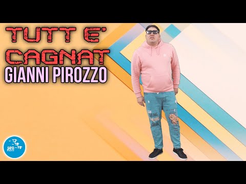 Gianni Pirozzo - Tutt e' cagnat ( Ufficiale 2023 )
