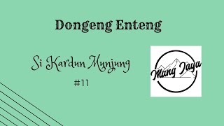 Download lagu Bagian 11, SI KARDUN MUNJUNG 11, Dongeng Enteng Mang Jaya, Carita Sunda @MangJaya mp3