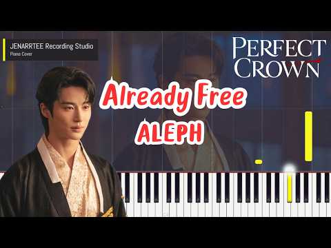 [Perfect Crown OST] ALEPH 'Already Free' Piano Tutorial + Sheet Music (Original + Easy Key)