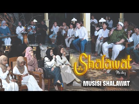 NGEJAM BERSAMA MUSISI SHALAWAT - Shalawat Medley ~ Allahuma Shalli Ala Muhammad