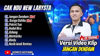 Download lagu Cak Ndu Viral !! - JANGAN DENDAM - BUNGA DAHLIA - POTRET TUA || FULL ALBUM DANGDUT VIRAL mp3
