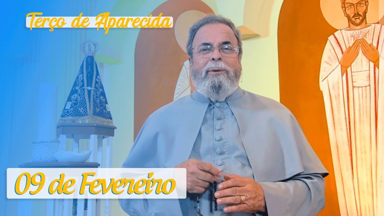 Terço de Aparecida com Pe. Antonio Maria – 09 de Fevereiro de 2020