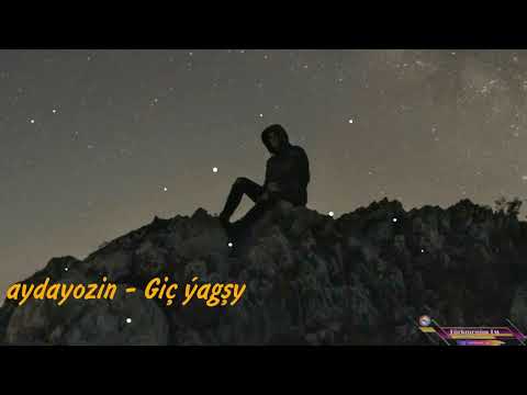 aydayozin - Gich yagshy