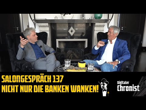 Salongespräch 137 - Nicht nur die Banken wanken!